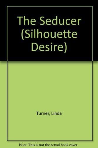 The Seducer (Silhouette Desire S.), Turner, Linda Paperback Book Pre-Owned English