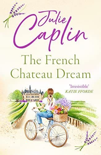 The French Chateau Dream: Romantic Es, Caplin, Julie Paperback Book Pre-Owned English