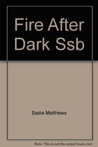 Fire After Dark Ssb, Sadie Matthews Paperback Book Pre-Owned English