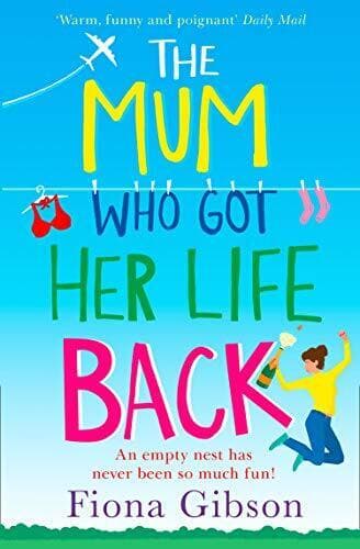 The Mum Who Got Her Life Back by Gibson, Fiona Paperback Book Pre-Owned English
