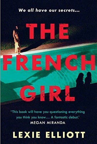 The French Girl: A dark, fresh and exhilarating debut novel by Elliott, Lexie Paperback Book Pre-Owned English