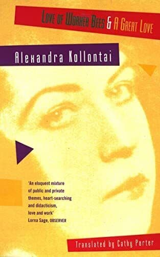 Love of Worker Bees &#038; A Great Love by Kollontai, A.M.  Paperback Book Pre-Owned English