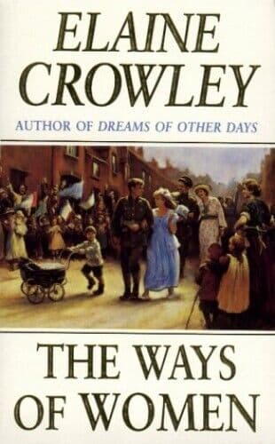 The Ways Of Women by Crowley, Elaine Paperback Book Pre-Owned English