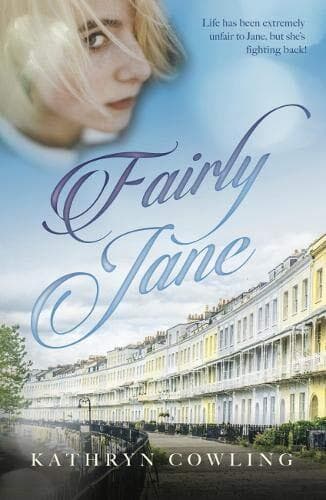 Fairly Jane: life has been extremely unfair to Jane, but by Cowling, Kathryn Paperback Book Pre-Owned English
