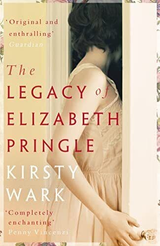 The Legacy of Elizabeth Pringle: a sto, Wark, Kirsty Paperback Book Pre-Owned English