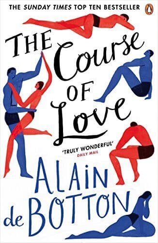 The Course of Love: An unforgettable story of love and ma by de Botton, Alain Paperback Book Pre-Owned English