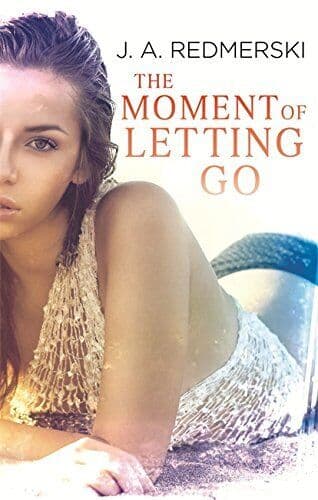The Moment of Letting Go by J. A. Redmerski Paperback Book Pre-Owned English