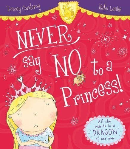 Never Say No to a Princess! by Corderoy, Tracey Paperback Book Pre-Owned English
