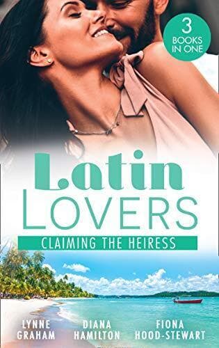 Latin Lovers: Claiming The Heiress: Claimed for the Le by Hood-Stewart, Fiona Paperback Book Pre-Owned English