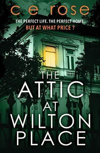The Attic at Wilton Place: A haunting tale, Rose, CE Paperback Book Pre-Owned English