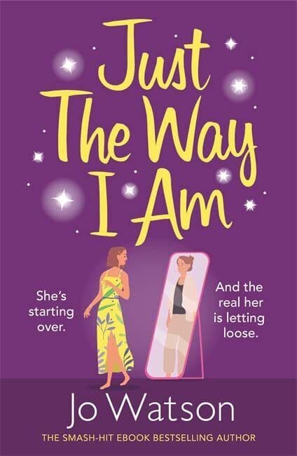 Just The Way I Am: Hilarious and heartfelt, nothing makes you l by Watson, Jo Paperback Book Pre-Owned English