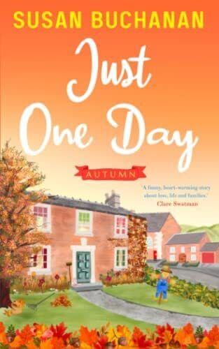 Just One Day &#8211; Autumn: the perfect , Buchanan, Susan Paperback Book Pre-Owned English