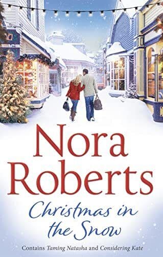 Christmas In The Snow: Taming Natasha / Considering Kate by Roberts, Nora Paperback Book Pre-Owned English