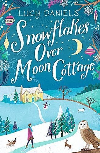 Snowflakes over Moon Cottage: a winter love story set in the by Daniels, Lucy Paperback Book Pre-Owned English