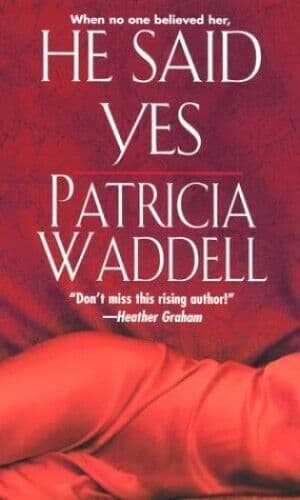 He Said Yes, Waddell, Patricia Paperback Book Pre-Owned English