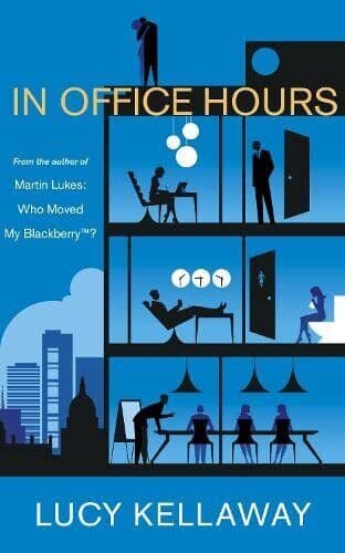 In Office Hours by Kellaway, Lucy  Paperback Book Pre-Owned English