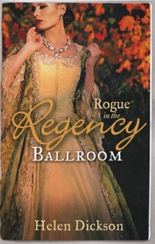 ROGUE in the Regency Ballroom: Rogue&#8217;s Widow, Gentleman&#8217;s W by Dickson, Helen Paperback Book Pre-Owned English