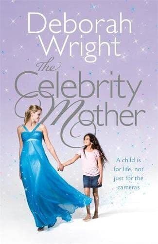 The Celebrity Mother by Wright, Deborah  Paperback Book Pre-Owned English