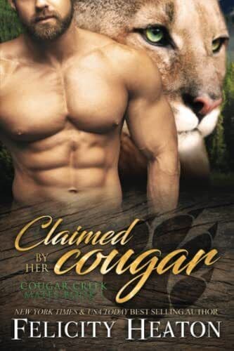Claimed by her Cougar: Cougar Creek Mates Shifter Romance by Heaton, Felicity Paperback Book Pre-Owned English