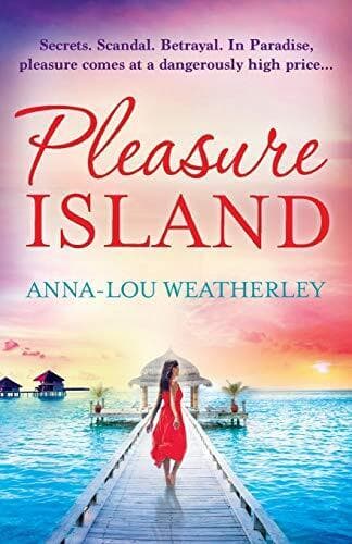 Pleasure Island: A gripping beach read packed with my by Weatherley, Anna-Lou Paperback Book Pre-Owned English