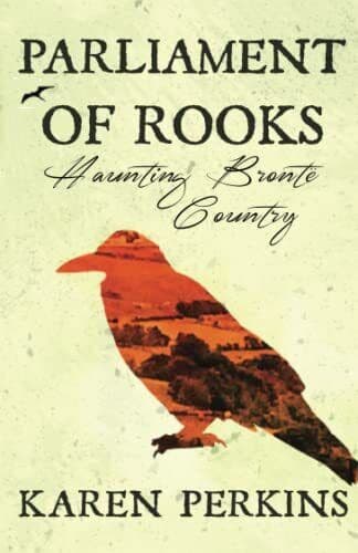 Parliament of Rooks: Haunting Bronte, Perkins, Karen Paperback Book Pre-Owned English