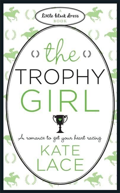 The Trophy Girl (Little Black Dress) by Lace, Kate Paperback Book Pre-Owned English