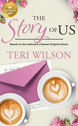 The Story of Us: Based on a Hallmark C, Wilson, Teri Paperback Book Pre-Owned English