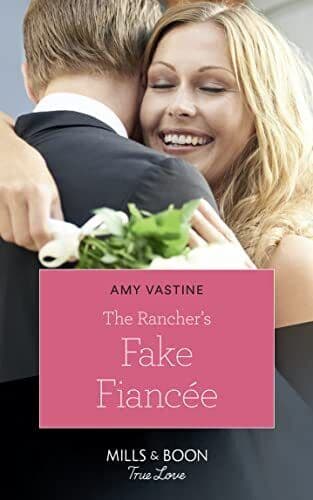 The Rancher&#8217;s Fake Fianc�e (Mills &#038; Boon True Love) (Return o by Vastine, Amy Paperback Book Pre-Owned English
