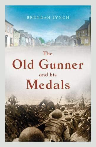 The Old Gunner and His Medals, Lynch, Brendan Paperback Book Pre-Owned English