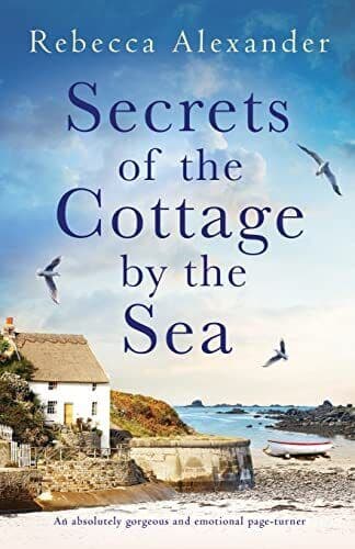 Secrets of the Cottage by the Sea: , Alexander, Rebe Paperback Book Pre-Owned English