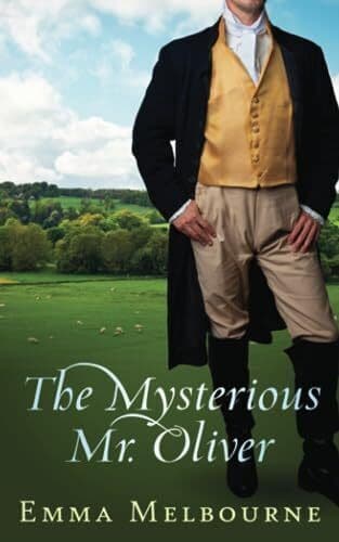 The Mysterious Mr. Oliver: A Histor, Melbourne, Emma Paperback Book Pre-Owned English