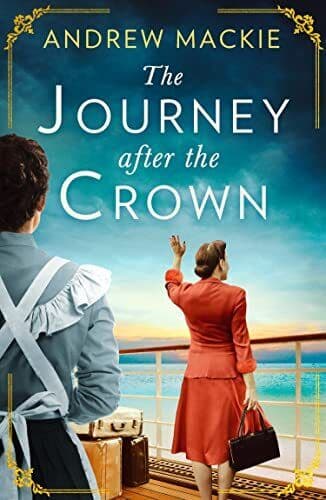 The Journey After the Crown: A new s, Mackie, Andrew Paperback Book Pre-Owned English
