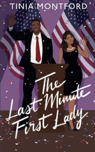 The Last Minute First Lady, Montford, Tinia Paperback Book Pre-Owned English