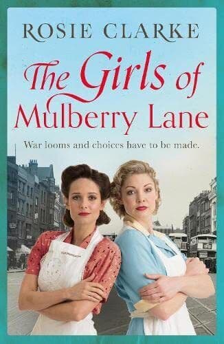 THE GIRLS OF MULBERRY LANE: A heart-warming, war time family by Clarke, Rosie Paperback Book Pre-Owned English