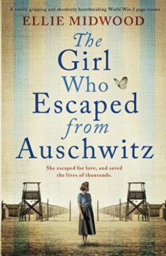 The Girl Who Escaped from Auschwitz: A totally gripping and by Midwood, Ellie Paperback Book Pre-Owned English
