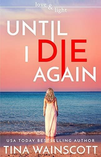 Until I Die Again: 1 (Love and Light), Wainscott, Tina Paperback Book Pre-Owned English
