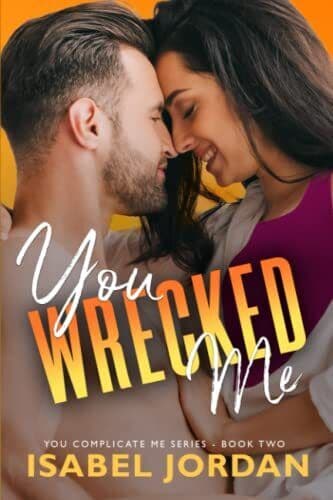 You Wrecked Me: (Snarky contemporary, Jordan, Isabel Paperback Book Pre-Owned English