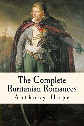 The Complete Ruritanian Romances: The, Hope, Anthony Paperback Book Pre-Owned English