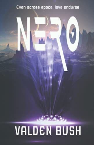 Nero: Even across space, love endures, Bush, Valden Paperback Book Pre-Owned English