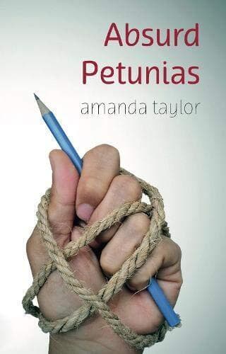Absurd Petunias by Taylor, Amanda Paperback Book Pre-Owned English