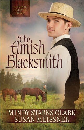 The Amish Blacksmith: 2 (The Men of Lancaster County) by Mindy Starns Clark, Sus Paperback Book Pre-Owned English