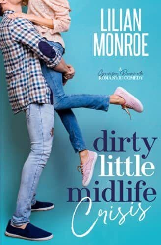 Dirty Little Midlife Crisis: A Grump, Monroe, Lilian Paperback Book Pre-Owned English
