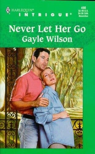 Never Let Her Go (Harlequin Intrigue), Wilson, Gayle Paperback Book Pre-Owned English