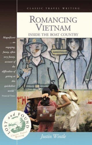 Romancing Vietnam: Inside the Boat Country by Justin Wintle Paperback Book Pre-Owned English