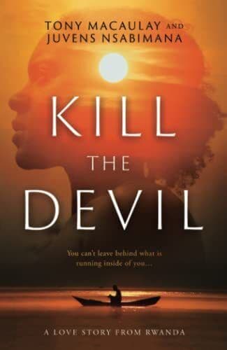 Kill the Devil: A Love Story from R, Nsabimana, Juve Paperback Book Pre-Owned English