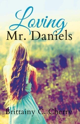 Loving Mr. Daniels by Cherry, Brittainy C. Paperback Book Pre-Owned English