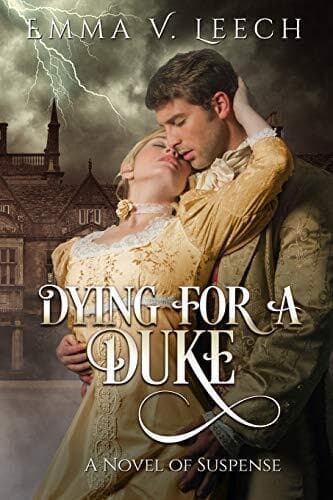 Dying For a Duke: 1 (The Regency Rom, Leech, Emma V. Paperback Book Pre-Owned English