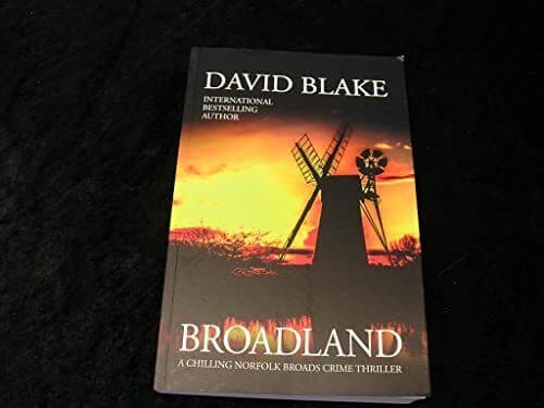 B Broadland: A chilling Norfolk Broads crime thriller by Blake, David Paperback Book Pre-Owned English