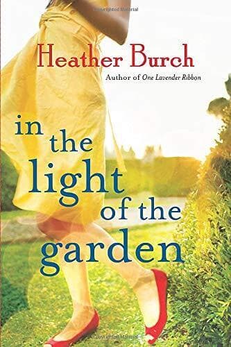 In the Light of the Garden: A Novel, Burch, Heather Paperback Book Pre-Owned English