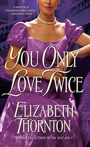 You Only Love Twice: A Novel by Thornton, Elizabeth Paperback Book Pre-Owned English
